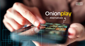 Top 15 Onionplay Alternatives That You Should Know Of